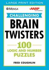 9781510755666-1510755667-Mensa® AARP® Challenging Brain Twisters (LARGE PRINT): 100 Logic and Number Puzzles (Mensa® Brilliant Brain Workouts)