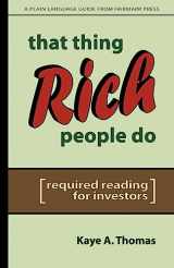 9780979224881-0979224888-That Thing Rich People Do: Required Reading for Investors