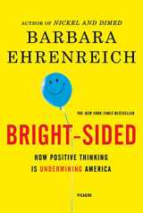 9780312658854-0312658850-Bright-sided: How Positive Thinking Is Undermining America