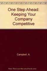9780075498698-0075498693-One Step Ahead: Keeping Your Company Competitive