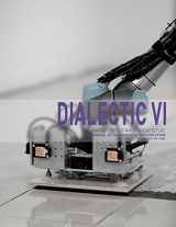 9781940743417-1940743419-Dialectic VI: Craft – The Art of Making Architecture (Dialectic Series)