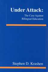 9780965280822-0965280829-UNDER ATTACK/THE CASE AGAINST BILINGUAL EDUCATION