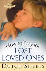 9780764215766-0764215760-How to Pray for Lost Loved Ones (The Life Points Series)