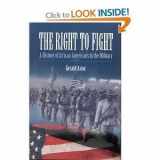 9780756786595-0756786592-Right to Fight: A History of African Americans in the Military