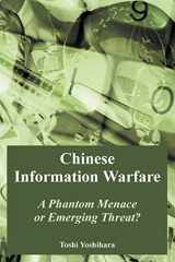 9781410217967-1410217965-Chinese Information Warfare: A Phantom Menace or Emerging Threat?