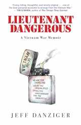 9781586422738-1586422731-Lieutenant Dangerous: A Vietnam War Memoir