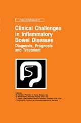 9780792387336-0792387333-Clinical Challenges in Inflammatory Bowel Diseases: Diagnosis, Prognosis and Treatment (Falk Symposium, 97)