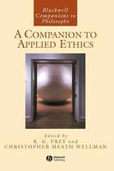 9781557865946-1557865949-A Companion to Applied Ethics (Blackwell Companions to Philosophy)