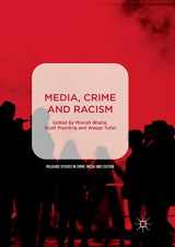 9783030101084-3030101088-Media, Crime and Racism (Palgrave Studies in Crime, Media and Culture)