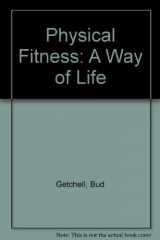 9780471096351-0471096350-Physical Fitness: A Way of Life