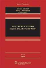 9780735589193-0735589194-Dispute Resolution: Beyond the Adversarial Model, Second Edition (Aspen Casebook Series)