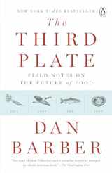 9780143127154-0143127152-The Third Plate: Field Notes on the Future of Food