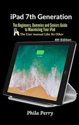 9781637500231-1637500238-iPad 7th Generation: The Beginners, Dummies and Seniors Guide to Maximizing Your iPad