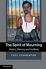 9781107648838-1107648831-The Spirit of Mourning: History, Memory and the Body