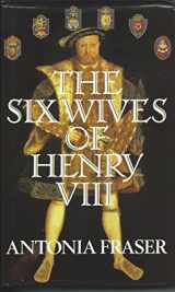 9780297812425-0297812424-The Six Wives of Henry VIII