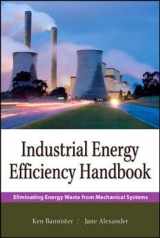 9780071490665-0071490663-Industrial Energy Efficiency Handbook: Eliminating Energy Waste from Mechanical Systems