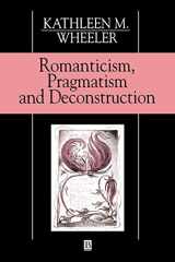 9780631189640-0631189645-Romanticism, Pragmatism And Deconstruction