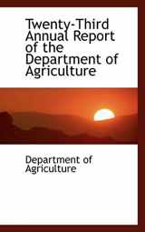 9780554459752-0554459752-Twenty-third Annual Report of the Department of Agriculture