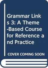 9780395828922-0395828929-Grammar Links 3 : A Theme-Based Course for Reference and Practice