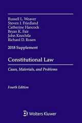 9781454894827-1454894822-Constitutional Law: Cases Materials and Problems, 2018 Supplement (Supplements)