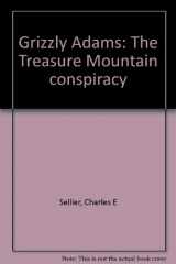 9780963644305-0963644300-Grizzly Adams: The Treasure Mountain conspiracy