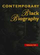 9781414480718-1414480717-Contemporary Black Biography: Profiles from the International Black Community (Contemporary Black Biography, 104)