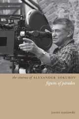 9780231167352-0231167350-The Cinema of Alexander Sokurov: Figures of Paradox (Directors' Cuts)