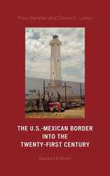 9780742553354-0742553353-The U.S.-Mexican Border into the Twenty-First Century (Latin American Silhouettes)