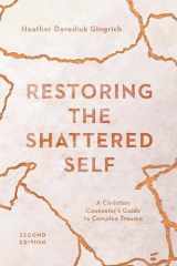 9780830828661-0830828664-Restoring the Shattered Self: A Christian Counselor's Guide to Complex Trauma (Christian Association for Psychological Studies Books)