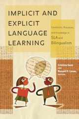 9781589017290-1589017293-Implicit and Explicit Language Learning: Conditions, Processes, and Knowledge in SLA and Bilingualism (Georgetown University Round Table on Languages and Linguistics)