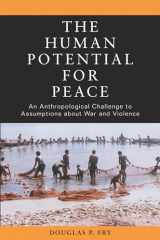 9780195181784-0195181786-The Human Potential for Peace: An Anthropological Challenge to Assumptions about War and Violence