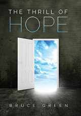 9781941972298-1941972292-The Thrill of Hope: A Commentary on Revelation