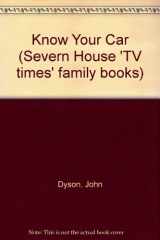 9780727802033-0727802038-Know Your Car (Severn House 'TV times' family books)