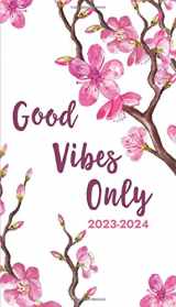 9781979246071-1979246076-Good Vibes Only: 4 x 7 Inch 2-Year Pocket Planner with Monthly Calendars, U.S. Holidays, Inspirational Quotes and Notebook Pages