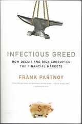9781586487843-1586487841-Infectious Greed: How Deceit and Risk Corrupted the Financial Markets