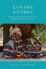 9780190086718-0190086718-Loving Stones: Making the Impossible Possible in the Worship of Mount Govardhan