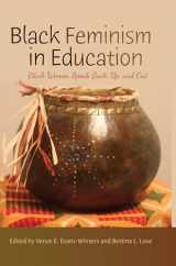 9781433126048-1433126044-Black Feminism in Education: Black Women Speak Back, Up, and Out (Black Studies and Critical Thinking)