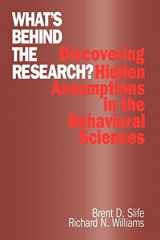 9780803958630-0803958633-What′s Behind the Research?: Discovering Hidden Assumptions in the Behavioral Sciences