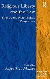 9781138244474-1138244473-Religious Liberty and the Law: Theistic and Non-Theistic Perspectives (Applied Legal Philosophy)