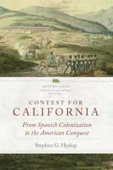9780806164496-0806164492-Contest for California: From Spanish Colonization to the American Conquest (Volume 2) (Before Gold: California under Spain and Mexico Series)
