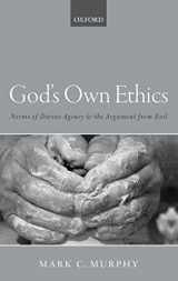 9780198796916-0198796919-God's Own Ethics: Norms of divine agency and the argument from evil