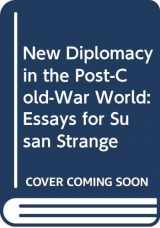 9780312096830-0312096836-New Diplomacy in the Post-Cold-War World: Essays for Susan Strange