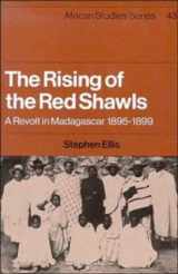 9780521262873-0521262879-The Rising of the Red Shawls: A Revolt in Madagascar, 1895–1899 (African Studies, Series Number 43)