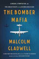 9780316296618-0316296619-The Bomber Mafia: A Dream, a Temptation, and the Longest Night of the Second World War