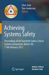 9781447124931-1447124936-Achieving Systems Safety: Proceedings of the Twentieth Safety-Critical Systems Symposium, Bristol, UK, 7-9th February 2012
