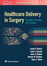 9781975196370-1975196376-Healthcare Delivery in Surgery: Scientific Principles and Practice