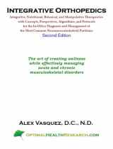 9780975285862-0975285866-Integrative Orthopedics: Integrative, Nutritional, Botanical and Manipulative Therapeutics