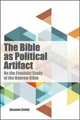 9781506420479-1506420478-The Bible as Political Artifact: On The Feminist Study of the Hebrew Bible