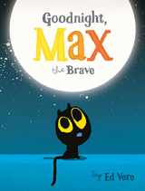 9781492679288-1492679283-Goodnight, Max the Brave (Max, 2)