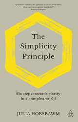 9781789663556-1789663555-The Simplicity Principle: Six Steps Towards Clarity in a Complex World